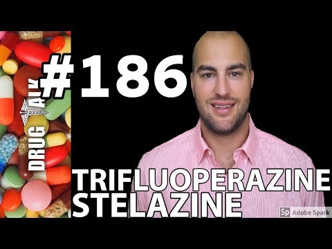 TRIFLUOPERAZINE (STELAZINE) - PHARMACIST REVIEW - 186