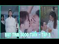 Bạn Trai 3000 Tuổi - Tập 3 | Phim Ngôn Tình Hay Nhất 2022