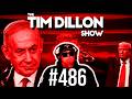 Emergency Podcast: Iran, Israel, &amp; Imminent Destruction | The Tim Dillon Show #486