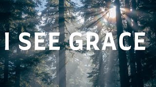 I SEE GRACE | New Creation Worship