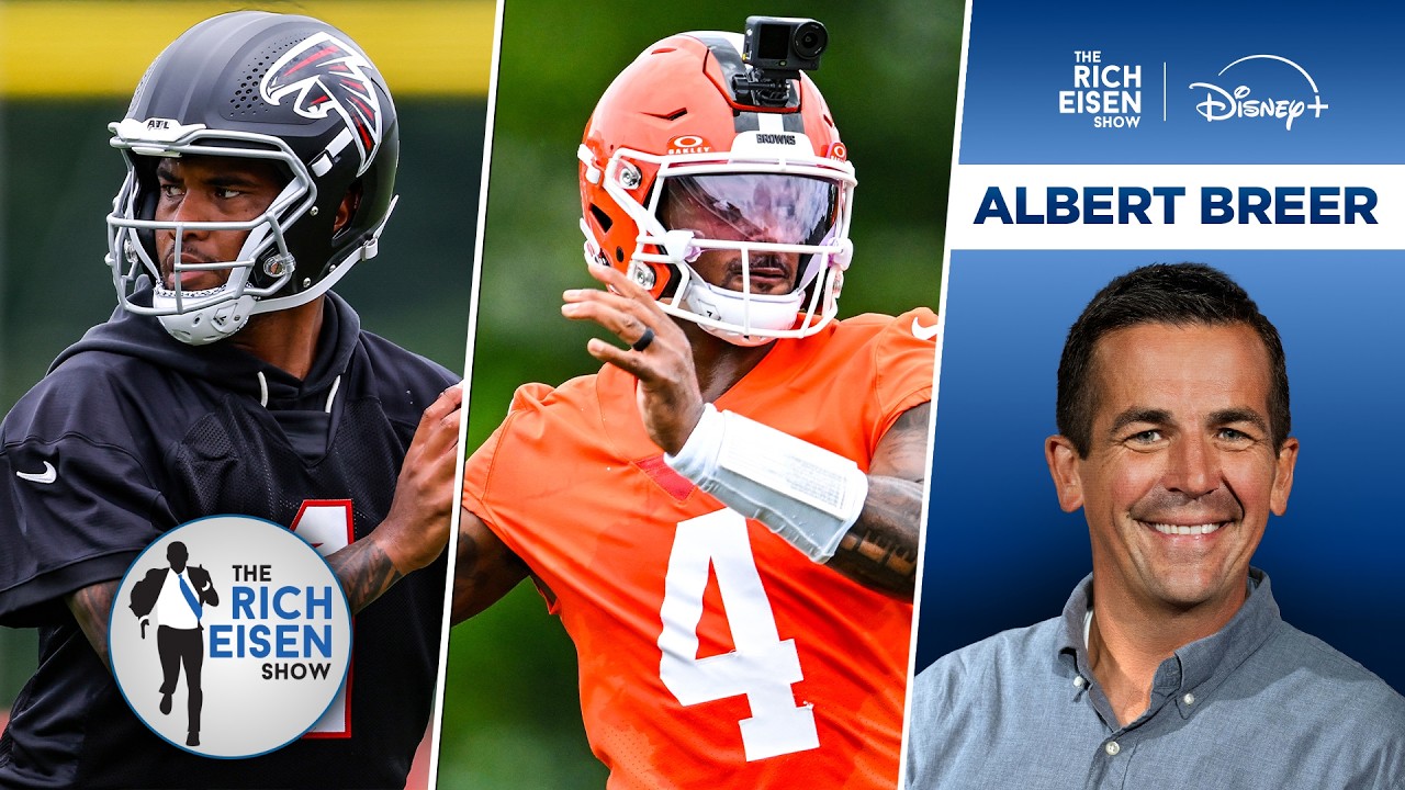 S.I.’s Albert Breer Breaks Down the Browns’ & Falcons’ QB Competitions | The Rich Eisen Show