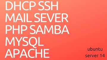Ubuntu14 - DHCP php samba MySQL apache ssh ftp