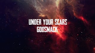 Godsmack - Under Your Scars (Lyrics)