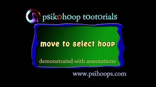 Psikohoop short tutorial 123 _ the signal move to select a specific hoop_ demo with annotations