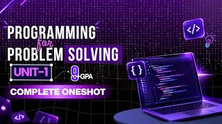 Programming for problem solving | Complete unit 1 one shot | IPUNEX