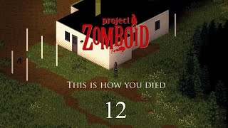 Project Zomboid - Episode 12