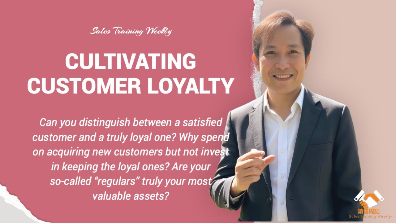 Sales Training Weekly: Cultivating Customer Loyalty
