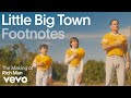 Little Big Town - The Making of 'Rich Man' (Vevo Footnotes)