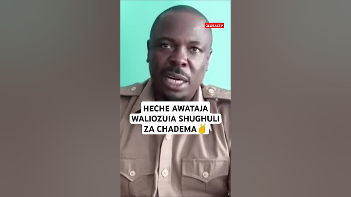 ✌️HECHE AWATAJA WALIOZUIA SHUGHULI ZA CHADEMA✌️🤔🔥 #breaking #globaltv #lissu #chadema #kisutu #live