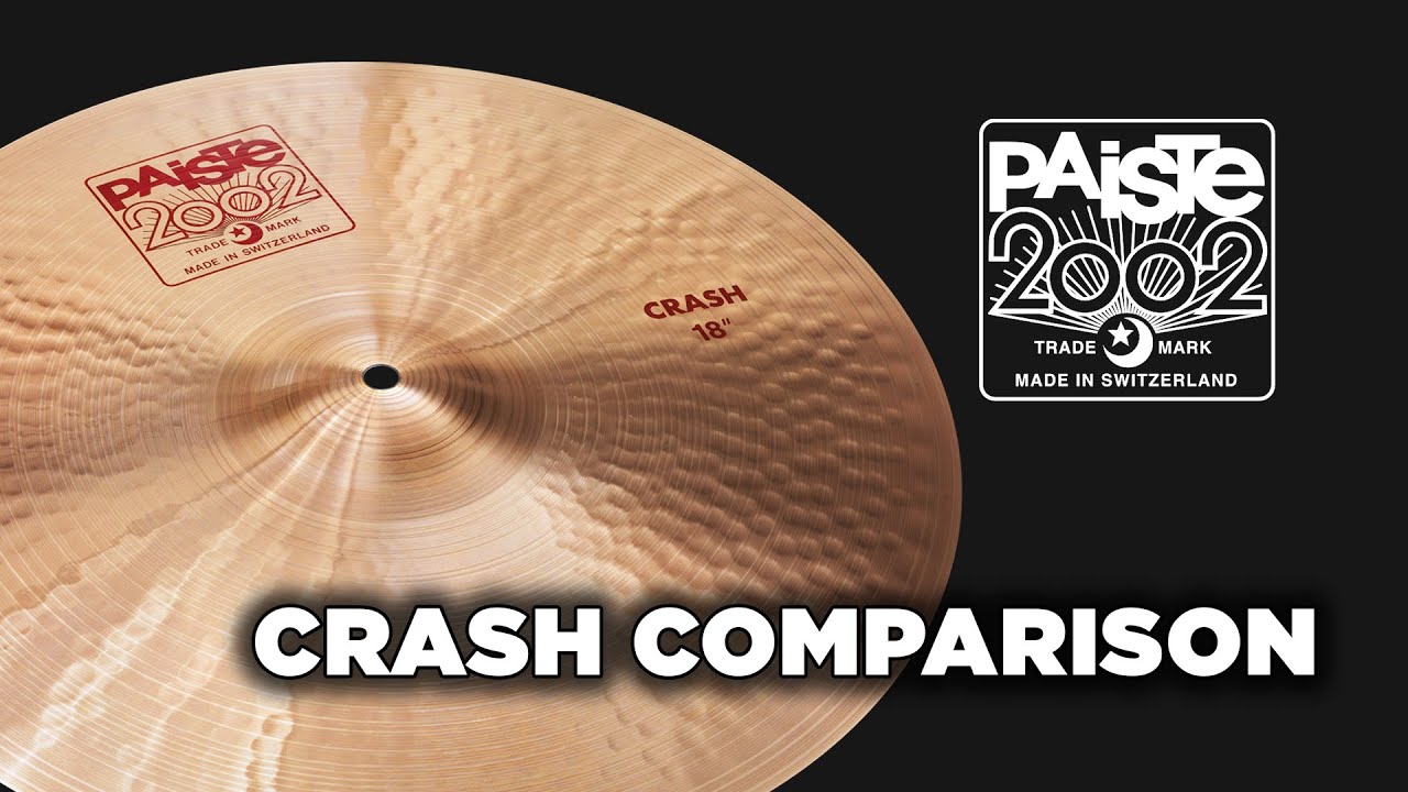 PAISTE CYMBALS   Comparison 2002 Crashes