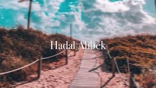 Hadal Ahbek | Issam Alnajjar | slowed down