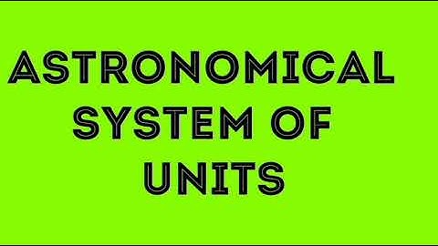 Astronomical system of units | general science and ability | spread happiness1