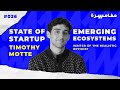 Tim Motte: State of Emerging Startup Ecosystems | Moghamra Podcast #026