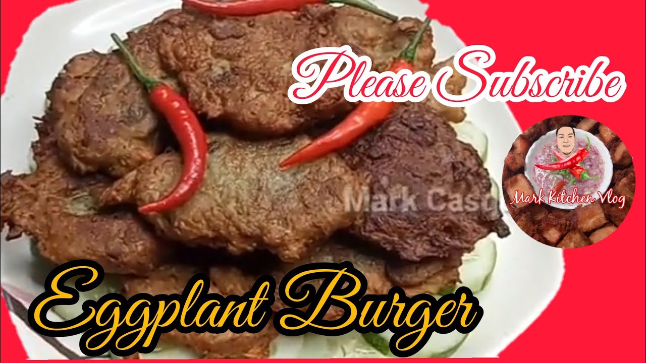 EGGPLANT BURGER PATTIES/PINOY STYLELUTONGBAHAY YouTube