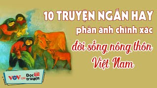 10 Truyện Ngắn Phản Ánh Đời Sống Nông Thôn Việt Nam Đáng Suy Ngẫm Nhát | Đài Tiếng Nói Việt Nam VOV