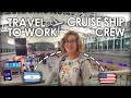 How we travel to work on a cruise ship  my tips crew life