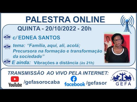 Assista: Palestra online - c/ EDNEA SANTOS (20/10/2022)
