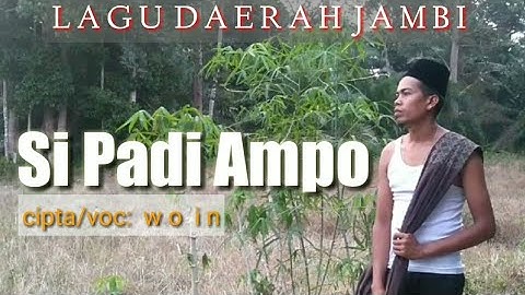 Lagu jambi Si PADI AMPO - cipta Wo In - official music video.