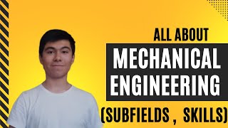 Mechanical Engineering Subfields and Skills: A Comprehensive Overview