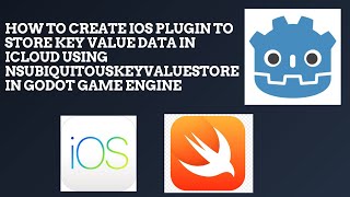 iOS Plugin to Store Key Value Data in iCloud using NSUbiquitousKeyValueStore in Godot Game Engine