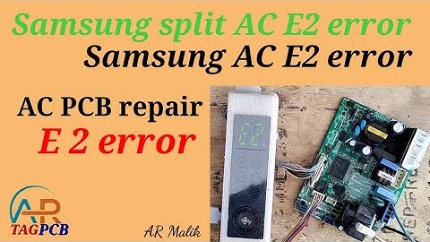 Samsung split AC E2 error | Samsung AC E2 error | E2 error | pcb repair | arpcb