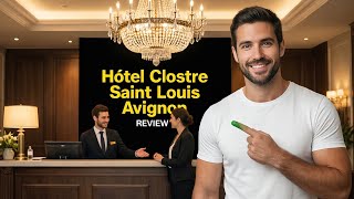 HOTEL CLOITRE SAINT LOUIS AVIGNON REVIEW 2026 - DON'T WASTE YOUR MONEY...