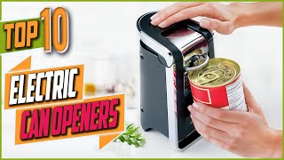 Top 10 Electric Can Openers