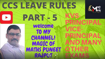 CCS LEAVE RULES 1972 (PART-5)