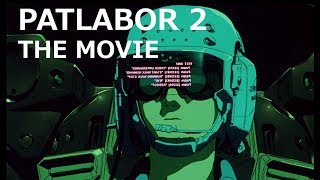 Patlabor 2 - the movie you forgot about?