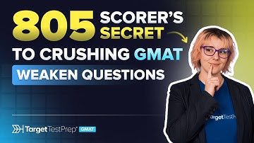 How to Solve GMAT Critical Reasoning Weaken Questions with a 805 Scorer