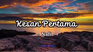 Download Lagu Kesan Pertama - Nafi ( Lirik lagu ) MP3 Download Lagu Kesan Pertama - Nafi ( Lirik lagu ) MP3