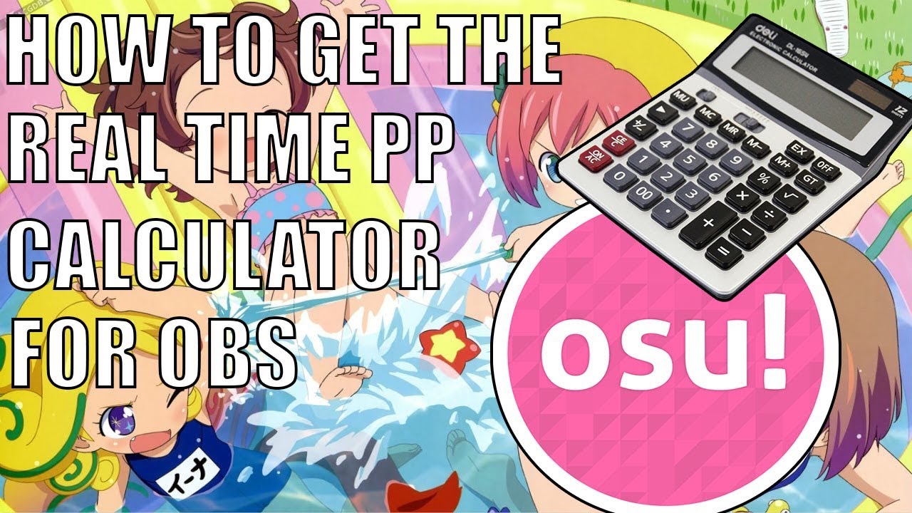 How to get the Real Time PP Calculator for osu! streams! YouTube