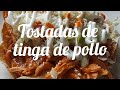TINGA DE POLLO/TOSTADAS