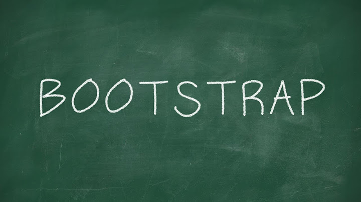 Bootstrap là gì