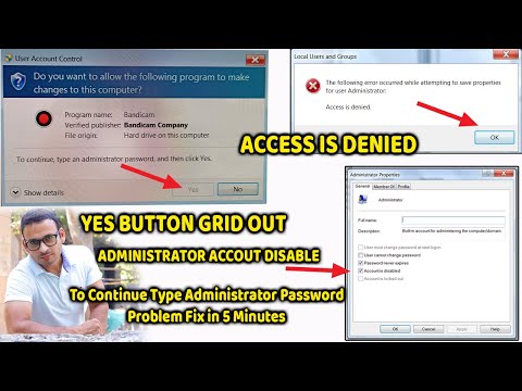 To continue type an administrator password Yes button grayed out How to Enable Administrator Account