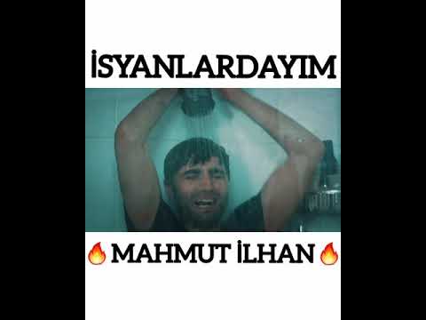 İSYANLARDAYIM MAHMUT ILHAN