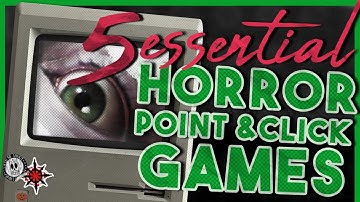 5 Essential Point & Click Horror Adventure Games