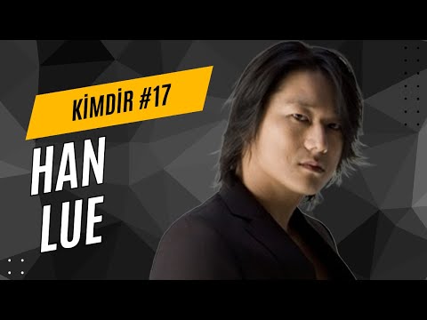 Han Lue Kimdir? | Han'ın Tüm Hikayesi