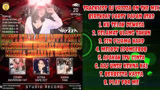 Download Dj Vryzza On The Mix Terbaru 2020 Spesial Melodynya Kenceng Birthday Party Surab Video MP3 Dj Vryzza On The Mix Terbaru 2020 Spesial Melodynya Kenceng Birthday Party Surab