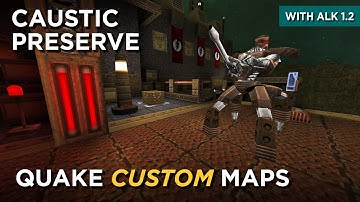 Quake Maps - Caustic Preserve (100% completion)