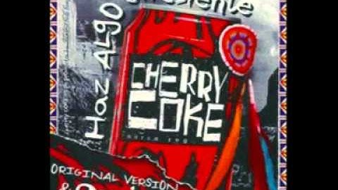 Cherry Coke - No Hagas El Indio Haz El Cherokee