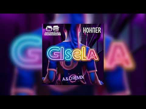 HÖHNER - Gisela  (Anstandslos & Durchgeknallt Remix) | Audio