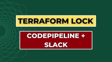 CodePipeline Best Practices: Terraform Backend Lock, Manual Approval, and Slack Notifications