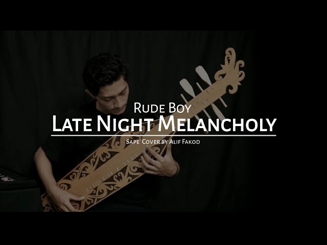 Rude Boy - Late Night Melancholy (Sape' Cover by Alif Fakod) [1 Hour Loop] class=