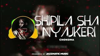 Chokoma - Shephila Sha Nyajkeri