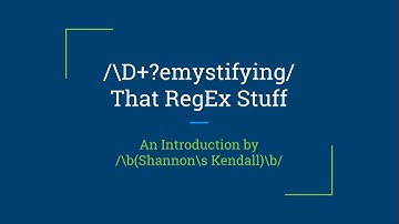 Demystifying That Regex Stuff - Shannon Kendall @ ReactNYC