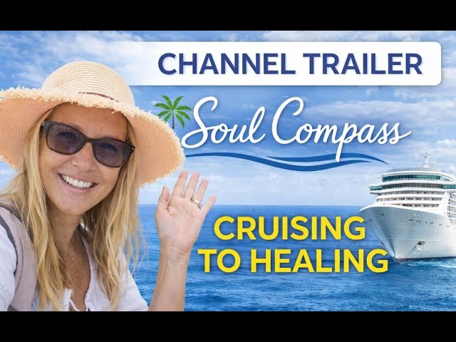 Welcome to Soul Compass | Cruise Therapy + Cruise Tips
