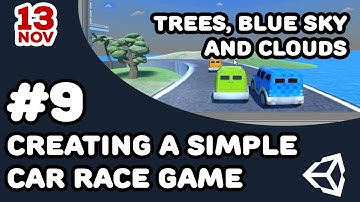 How to Create a Simple Car Race Game in Unity3D #9 - Trees and Nice Sky and Clouds
