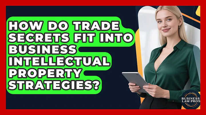 How Do Trade Secrets Fit Into Business Intellectual Property Strategies? | Business Law Pros News