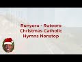 Runyoro-Rutooro Catholic songs nonstop Vol 1 for christmas